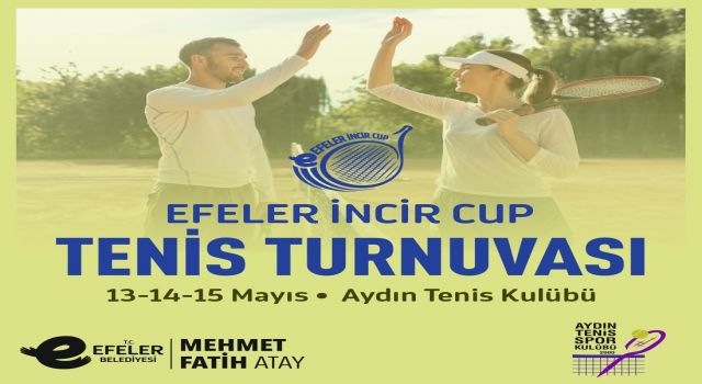 Efeler'de 'İncir Cup Tenis Turnuvası' heyecanı başlıyor