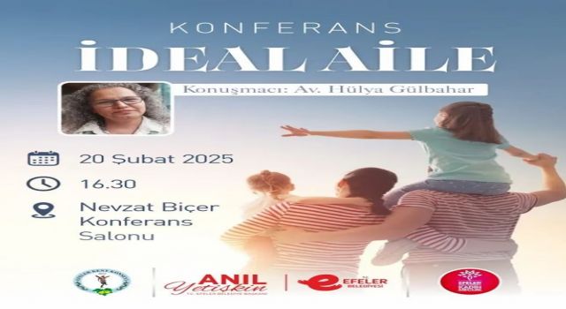 Efeler Belediyesi’nden "İdeal Aile" konferansı