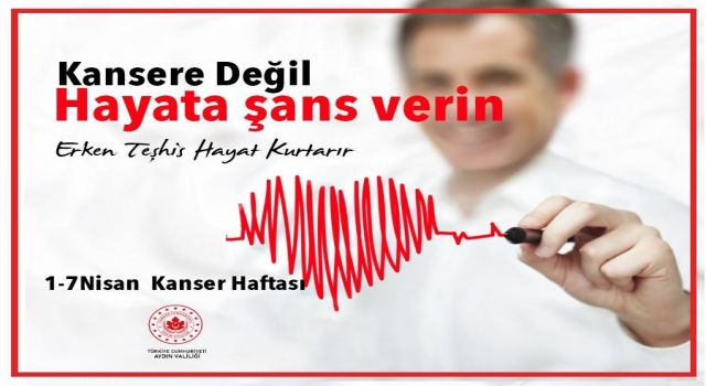 Aydın Valiliği'nden kansere karşı erken teşhis uyarısı