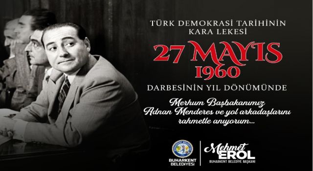 Başkan Mehmet Erol’dan 27 Mayıs Darbesi’nin Yıldönümünde Anlamlı Mesaj: "Demokrasiye Sahip Çıkmaya Kararlıyız"