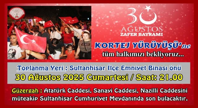 Sultanhisar, 30 Ağustos'u kortejle kutlayacak