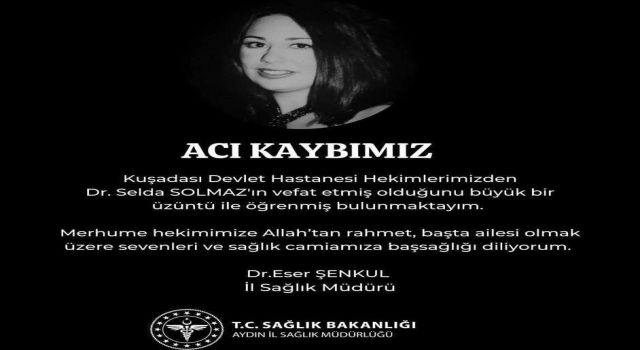 Kuşadası sağlık camiasının acı günü