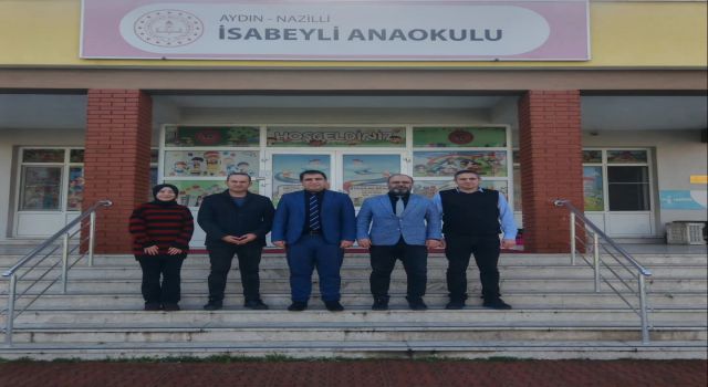 Nazilli İlçe Millî Eğitim Müdürlerinden İsabeyli Anaokulu’na Ziyaret