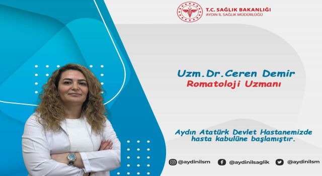 Aydın Atatürk Devlet Hastanesi'ne yeni Romatoloji Uzmanı Demir göreve başladı