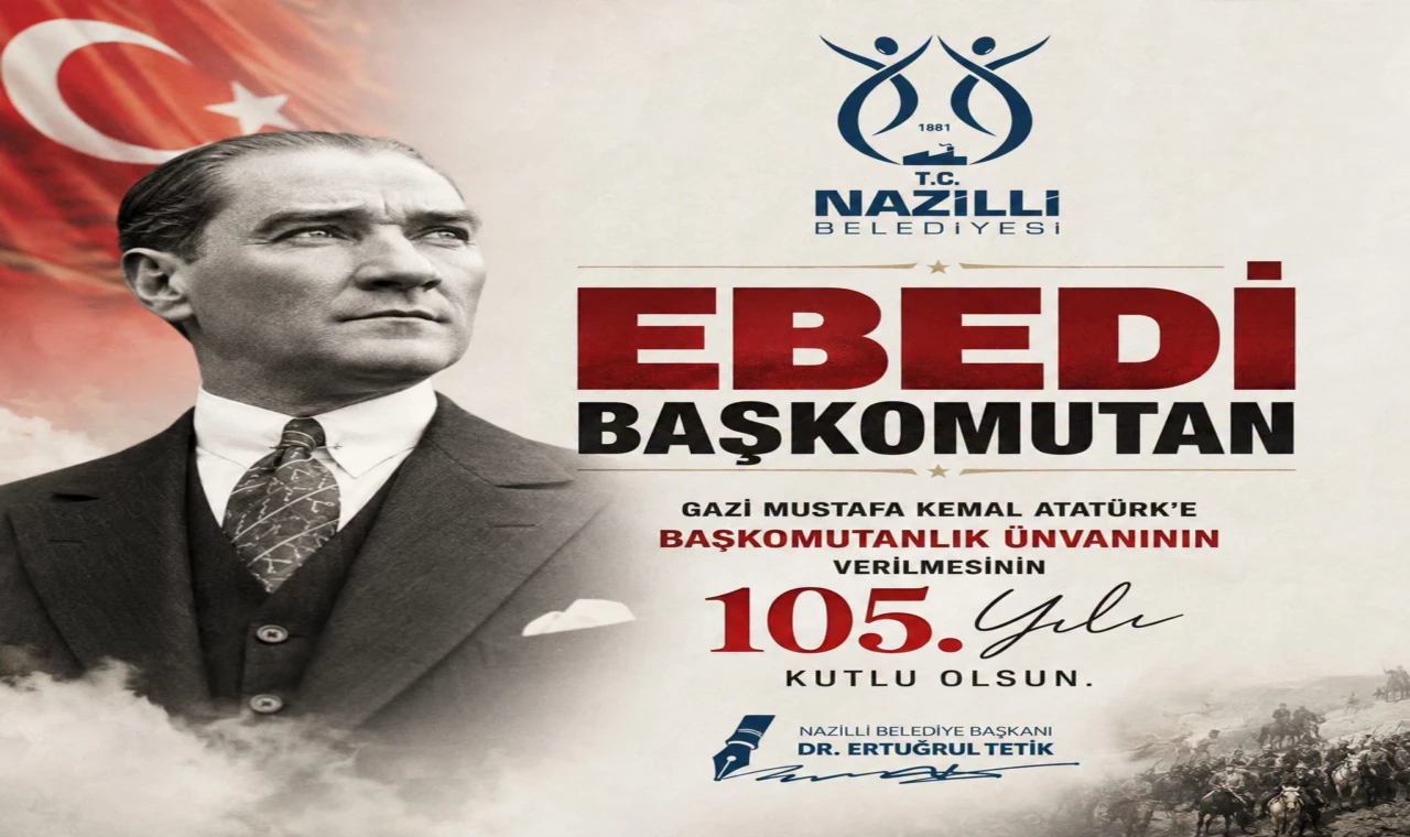 Başkan Ertuğrul Tetik’ten Başkomutanlık Unvanının 105. Yılı Mesajı