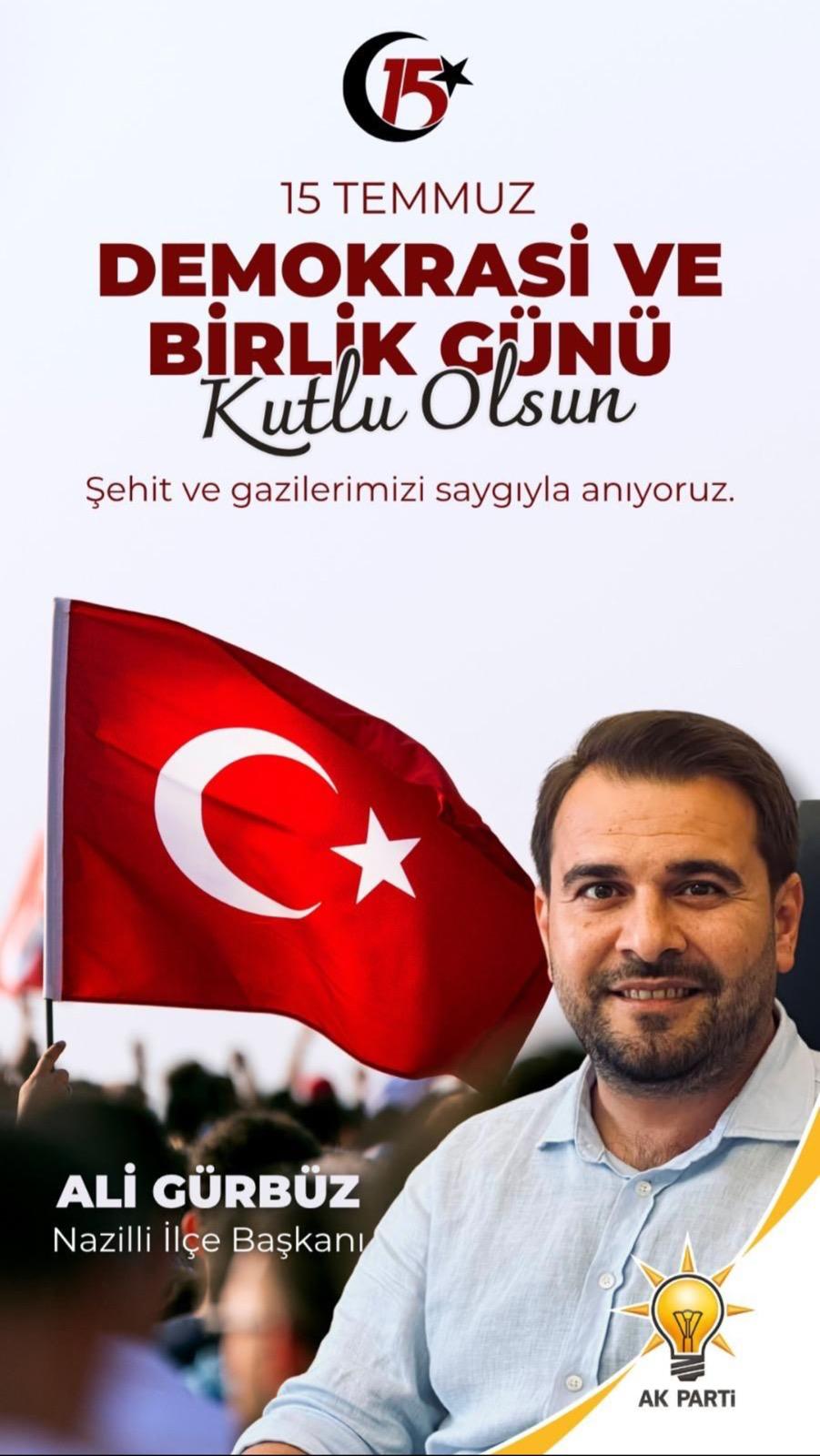 AK PARTİ ALİ GÜRBÜZ 15 TEMMUZ İLANI