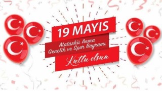19 Mayıs Atatürk'ü Anma Gençlik Ve Spor Bayramımız Kutlu Olsun