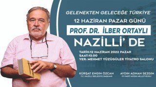 Ünlü Tarihçi Prof. Dr. İlber Ortaylı, Nazilli'ye geliyor