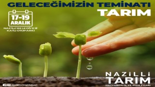 Nazilli Tarım Fuarı’nın tarihi belli oldu