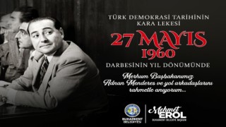 Başkan Mehmet Erol’dan 27 Mayıs Darbesi’nin Yıldönümünde Anlamlı Mesaj: "Demokrasiye Sahip Çıkmaya Kararlıyız"