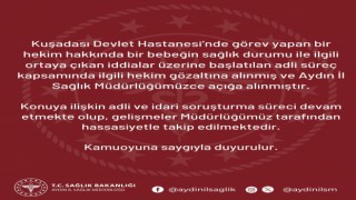 İl Sağlık Müdürlüğü’nden Kuşadası’ndaki bebek iddiasıyla ilgili açıklama