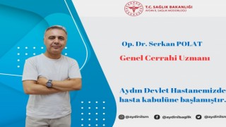 Aydın Devlet Hastanesi’nde yeni Genel Cerrah Polat göreve başladı
