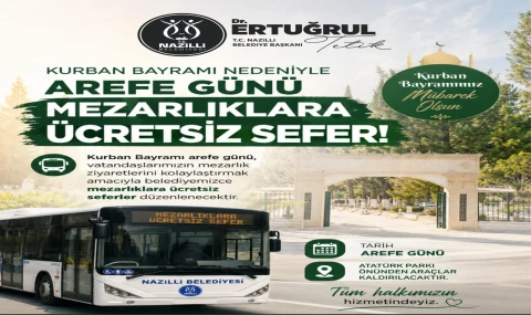 Nazilli Belediyesi’nden Kurban Bayramı öncesi mezarlıklara ücretsiz servis hizmeti