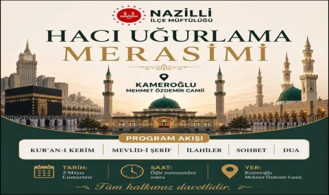 Nazilli’de Hacı Adayları İçin Uğurlama Merasimi Düzenlenecek