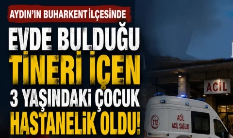Ailesi Fenalaşınca Fark Etti: 3 Yaşındaki Çocuk Yoğun Bakıma Kaldırıldı