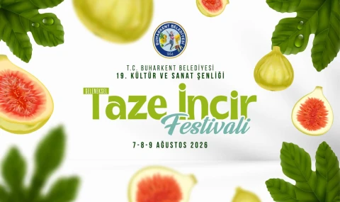 TÜRKİYE'NİN İLK VE TEK TAZE İNCİR FESTİVALİ'NİN TARİHLERİ BELLİ OLDU