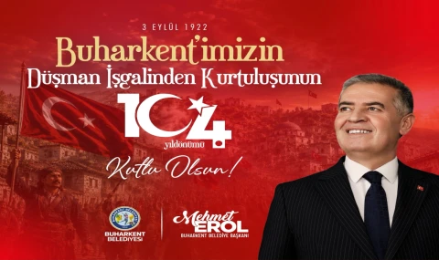 BUHARKENT, KURTULUŞUNUN 104. YIL DÖNÜMÜNÜ COŞKUYLA KUTLAYACAK