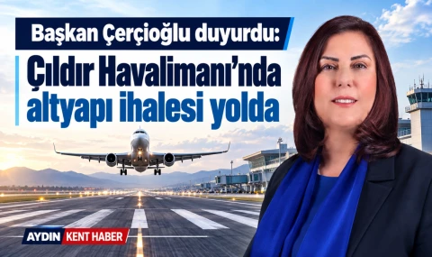 Başkan Çerçioğlu duyurdu: Çıldır Havalimanı’nda altyapı ihalesi yolda