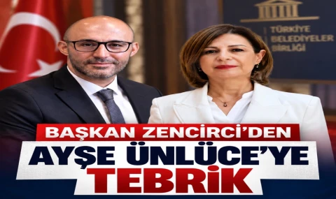 Başkan Zencirci’den Ayşe Ünlüce’ye Tebrik: “Birliğin İlk Kadın Başkanvekili”